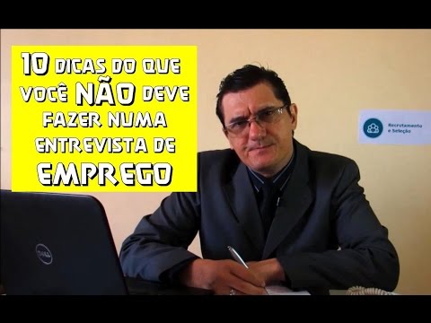 10 dicas do que você não deve fazer numa entrevista de emprego