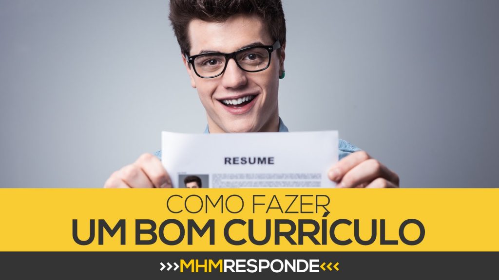 Como fazer um BOM currículo | MHM Responde