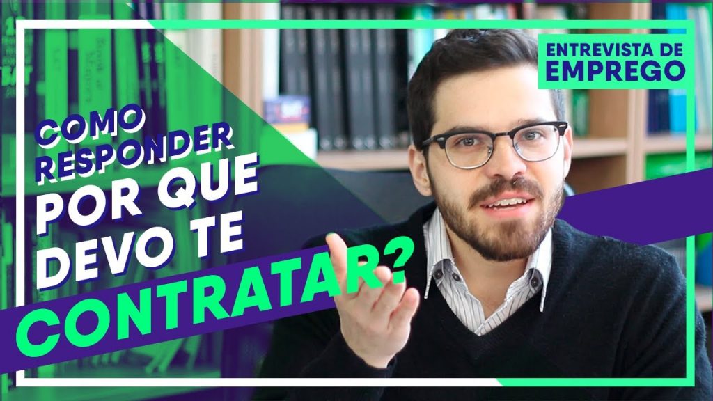 Entrevista de Emprego Na Prática: Como responder "por que devo te contratar"?