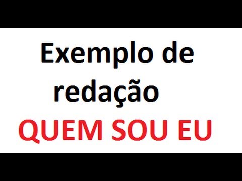Exemplo de redação "quem sou eu"-Entrevista de emprego