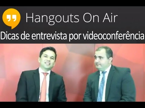 Hangout - Dicas de Entrevista de Emprego via videoconferência