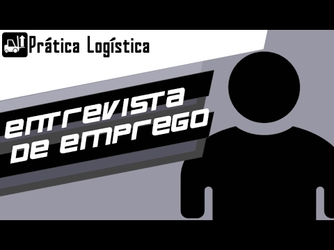 Prática Logística - Entrevista de emprego
