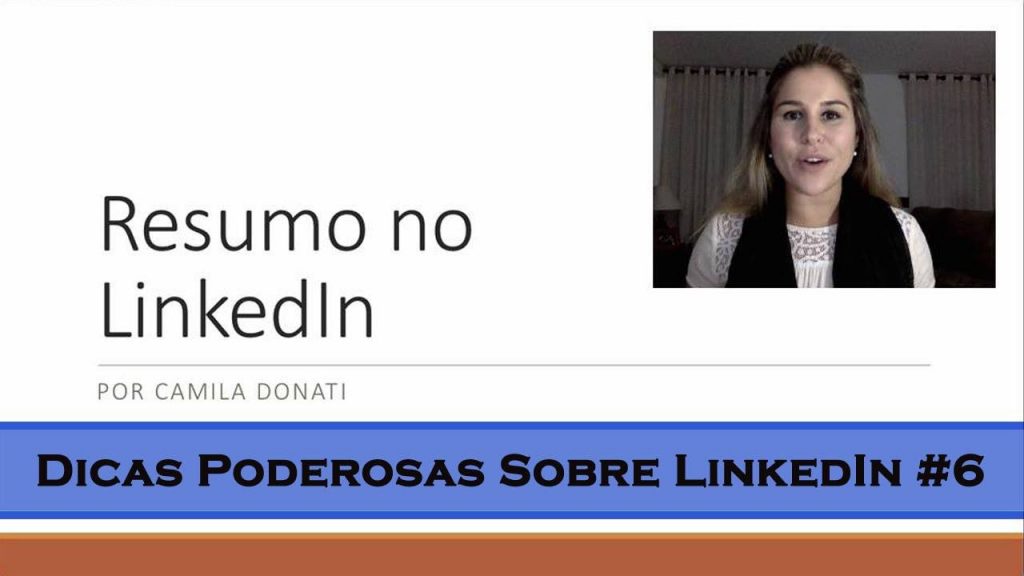 #6: RESUMO no Linkedin: 7 opções; 3 dicas; 5 pontos importantes!