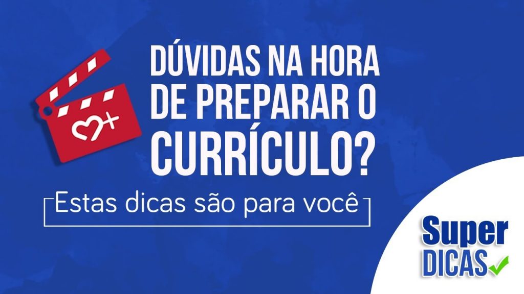 COMO PREPARAR UM BOM CURRÍCULO - SUPER DICAS