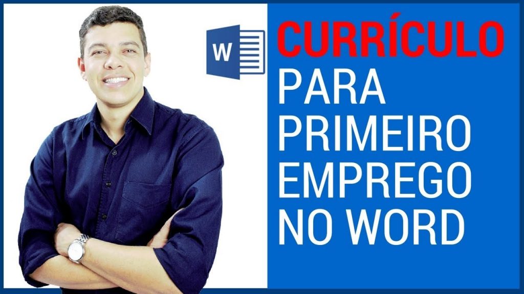 Como fazer um Currículo para Primeiro Emprego no Word