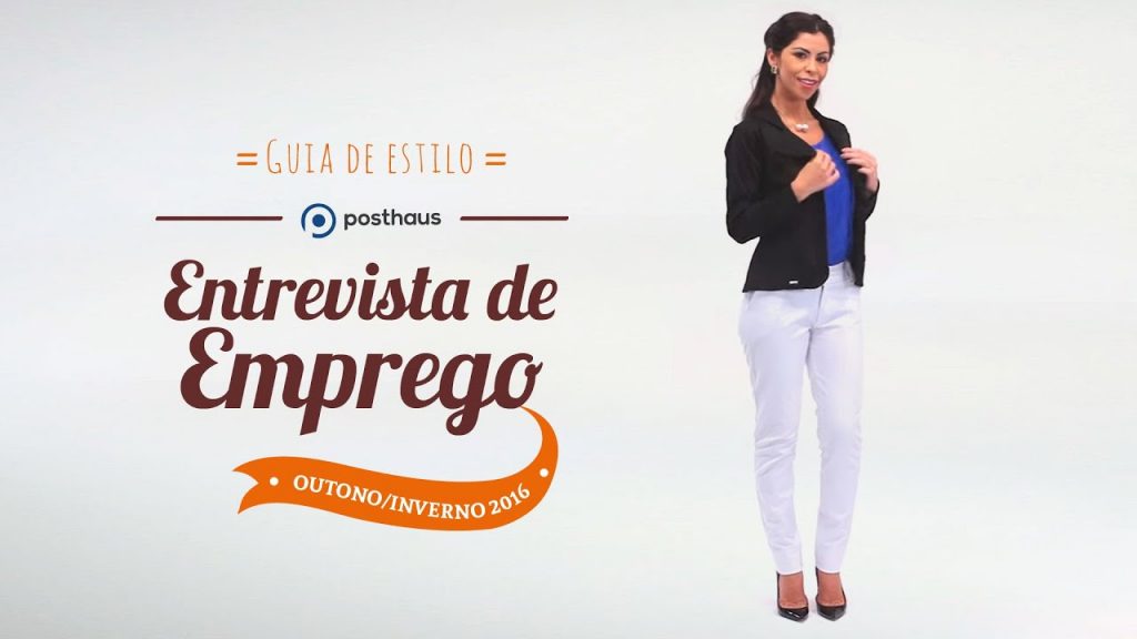 Como se vestir para uma ENTREVISTA DE EMPREGO? | Posthaus
