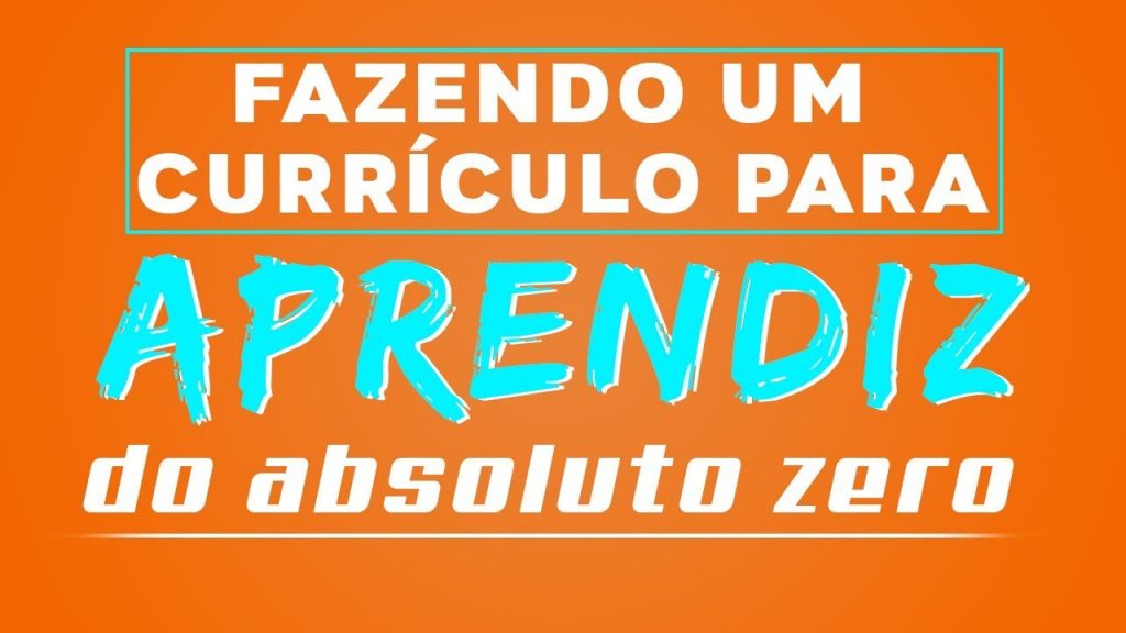 FAZENDO CURRÍCULO PARA JOVEM APRENDIZ