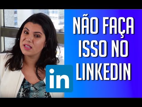 NÃO FAÇA ISSO NO LINKEDIN