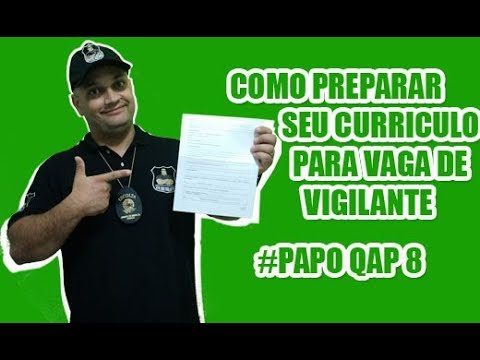 Como fazer um curriculo de Vigilante - Papo QAP 8