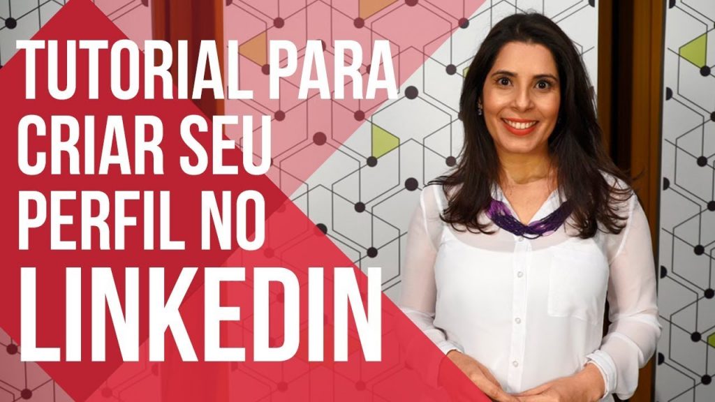 TUTORIAL LINKEDIN | PASSO A PASSO PARA CRIAR SEU PERFIL