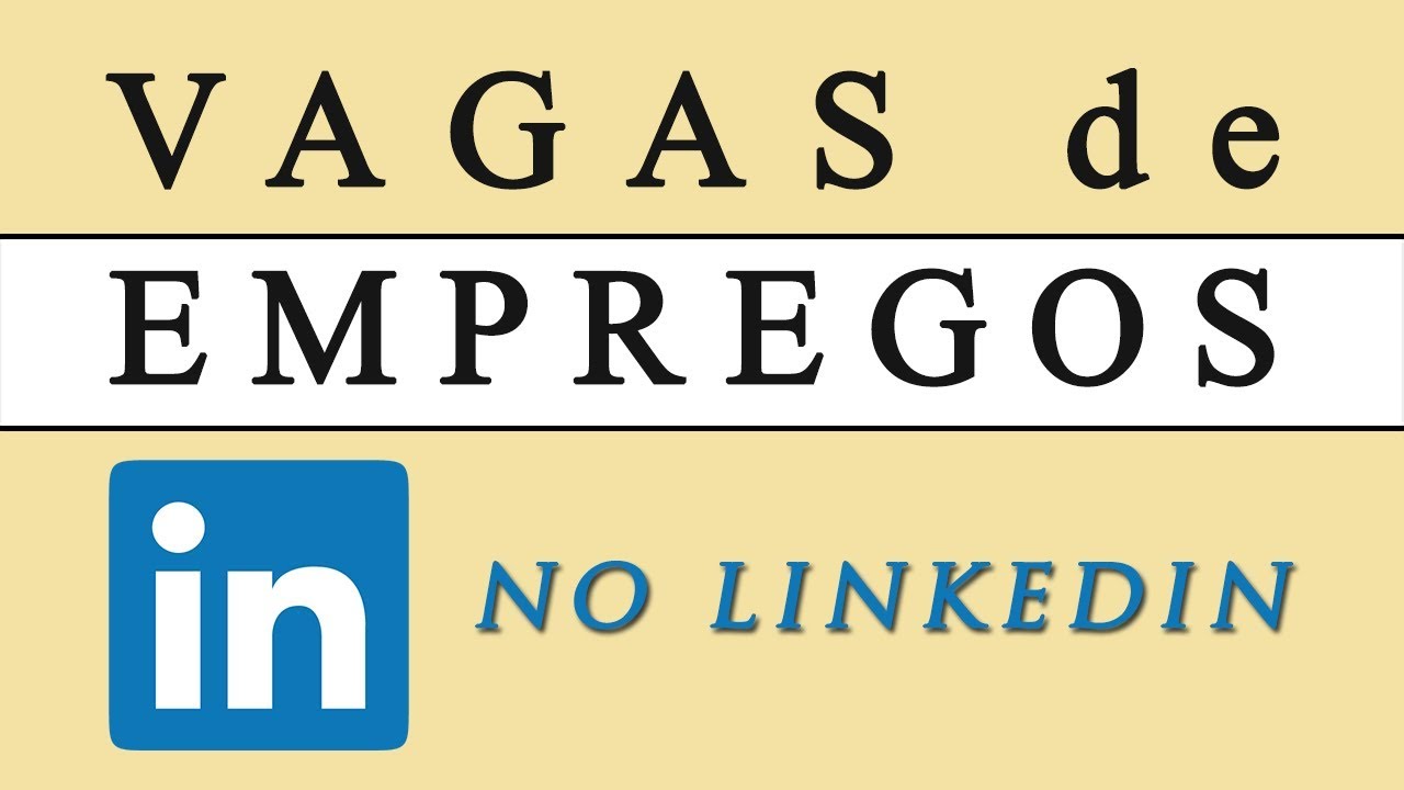 VAGAS NO LINKEDIN: Dicas para encontrar emprego