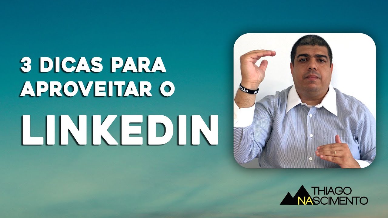 Fala Thiago | #08 | 3 Dicas para Aproveitar o LinkedIn