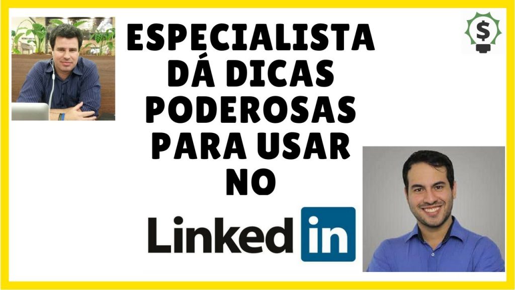 Linkedin Como Usar | Especialista Dá Dicas PODEROSAS p/ Conquistar Novos Clientes