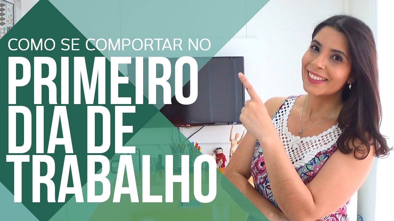 5 DICAS DE COMO SE COMPORTAR NO PRIMEIRO DIA DE TRABALHO | CANAL DO COACHING