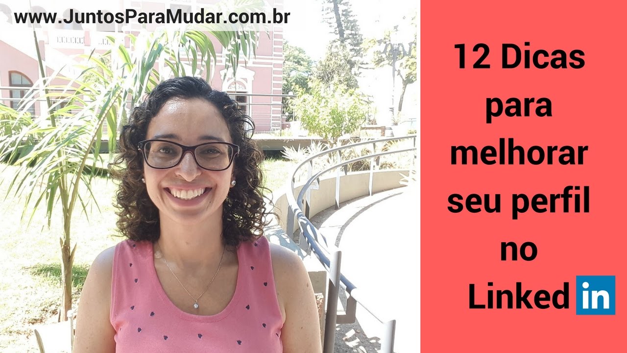 12 Dicas para Melhorar seu Perfil no LinkedIN