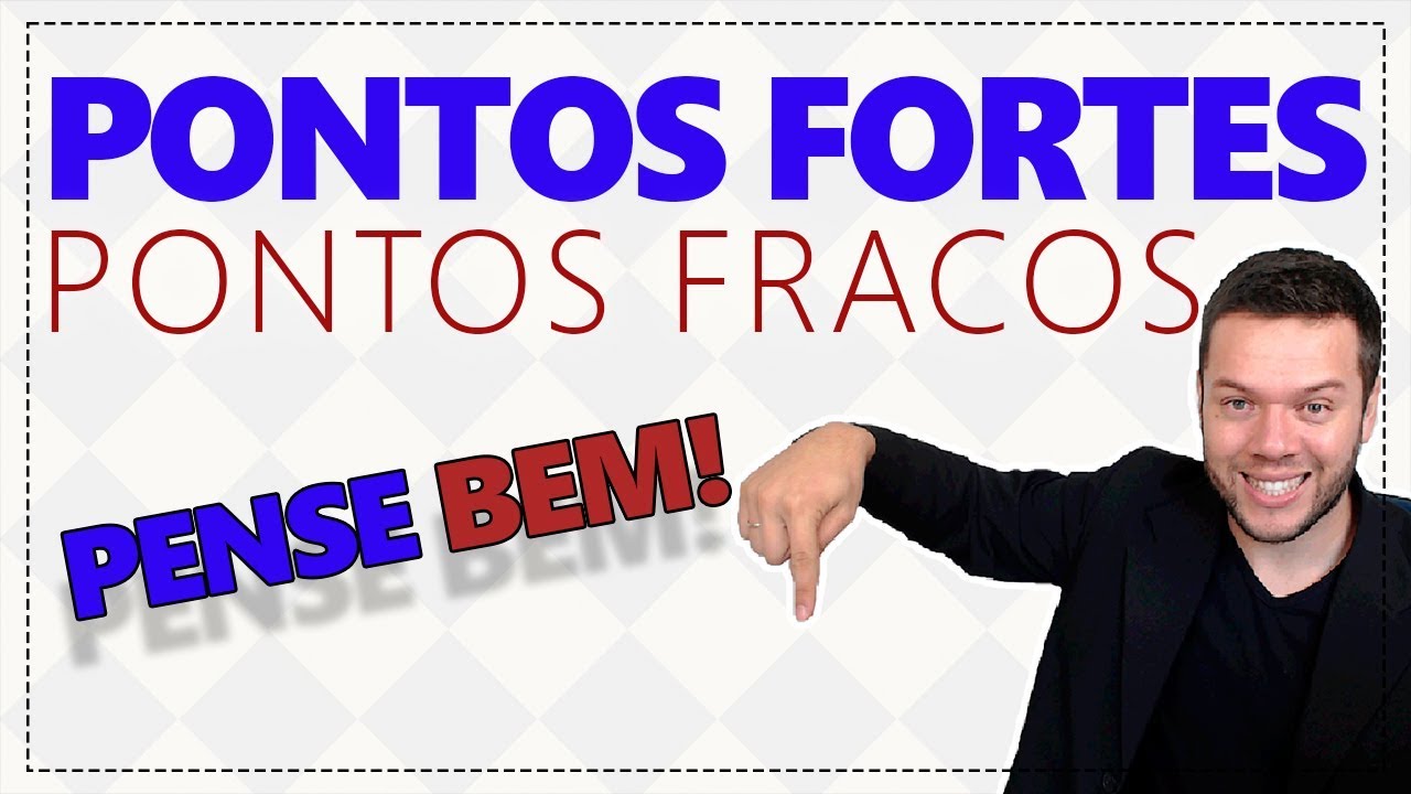 Como Falar Sobre Seus Pontos Fortes E Pontos Fracos Numa Entrevista De Emprego | Qualidade e Defeito