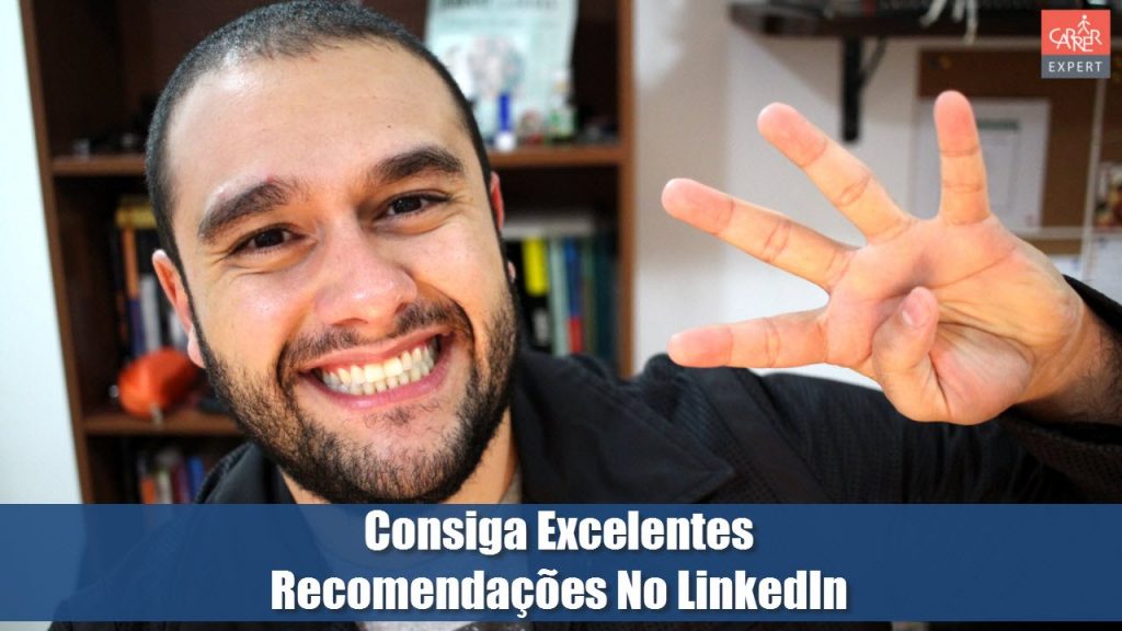 04 Dicas Para Conseguir Boas Recomendações no LinkedIn | Luís Philippe | Parte 107 de 365
