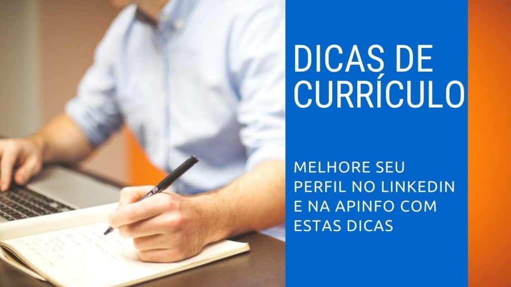 Dicas de currículo para melhorar o perfil no LinkedIN e ApInfo