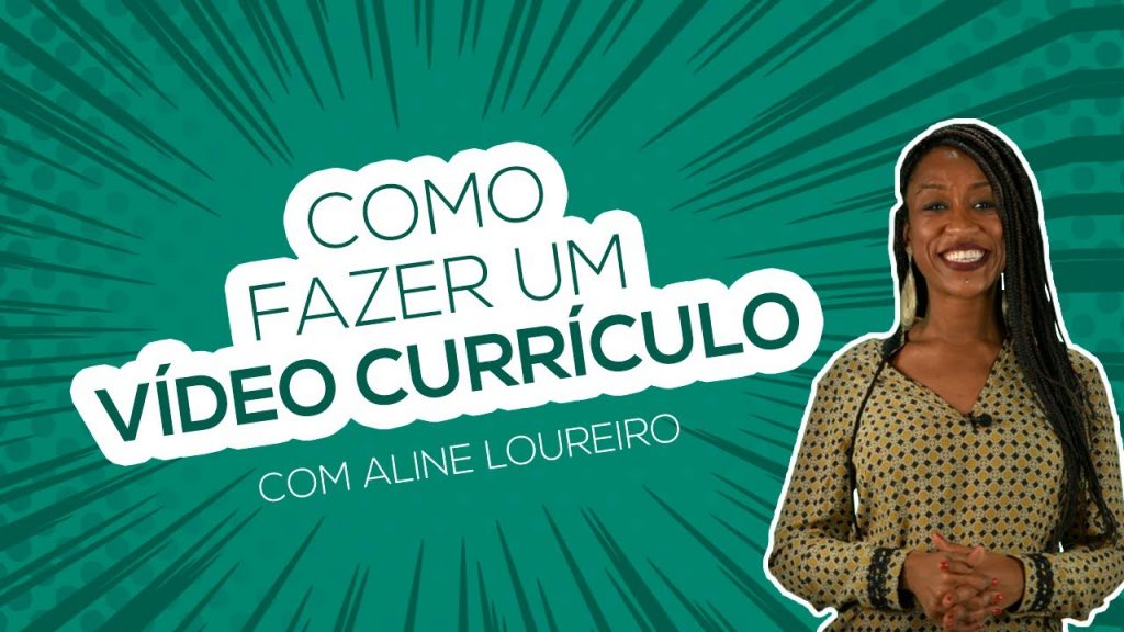 O que é e como elaborar um bom VÍDEO CURRÍCULO