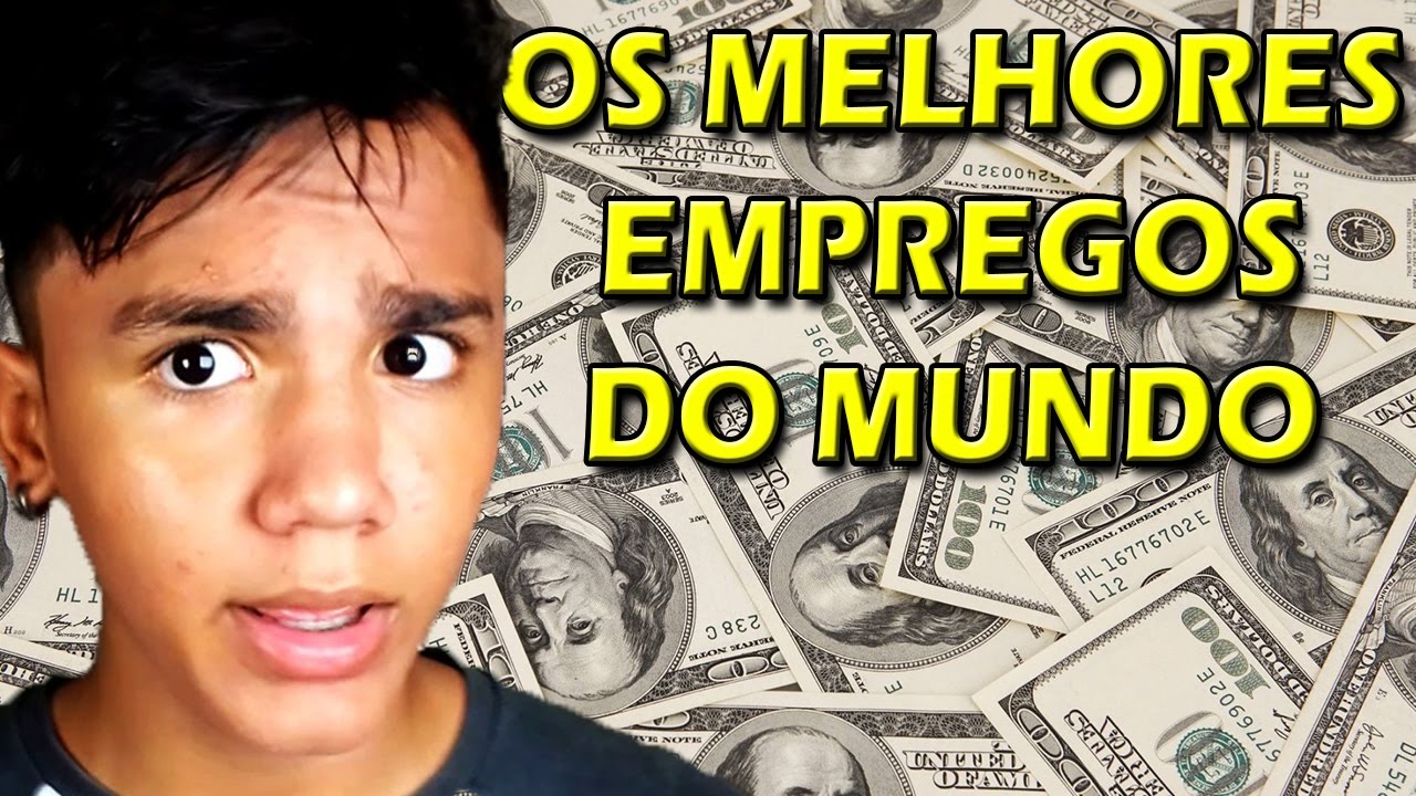 OS MELHORES EMPREGOS DO MUNDO