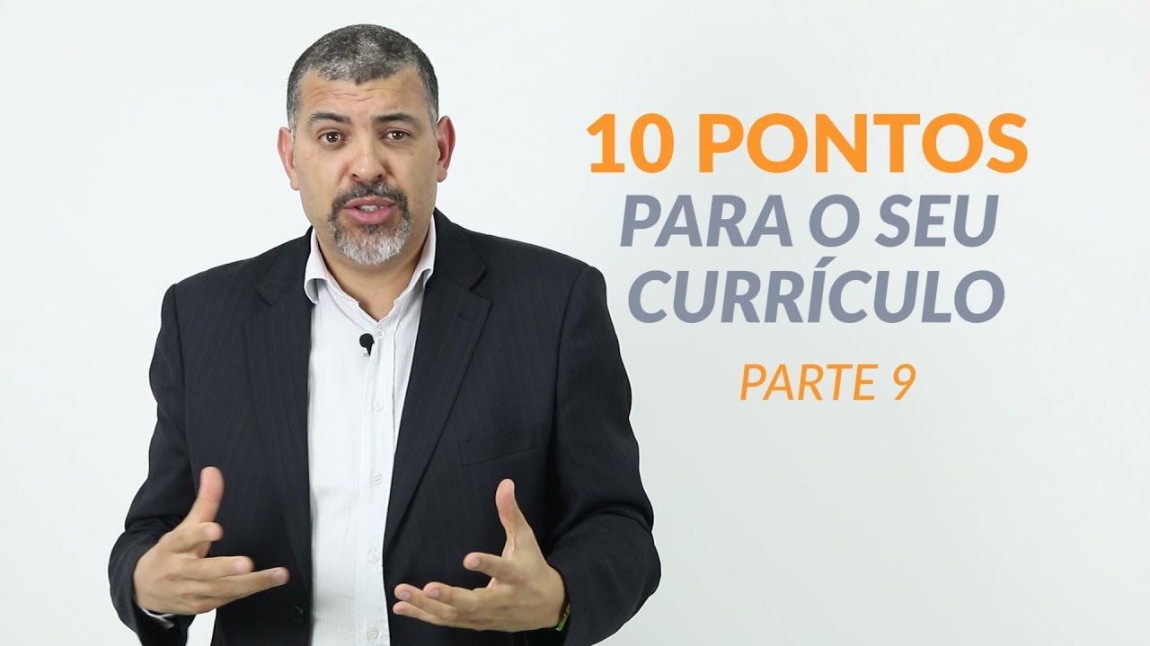 10 Pontos Para Montar o Seu Currículo 9/10