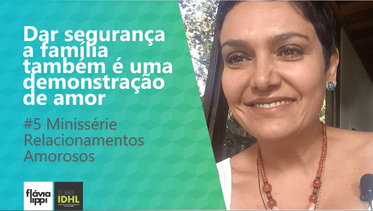 Dar segurança a família também é uma demonstração de amor | #5 Miniserie Relacionamentos Amorosos