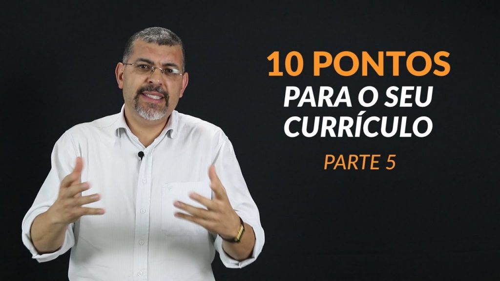 10 Pontos Para Montar o Seu Currículo 5/10