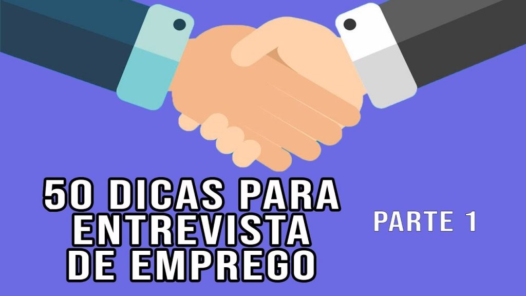 50 Dicas Infalíveis para a Entrevista de Emprego - Parte 1