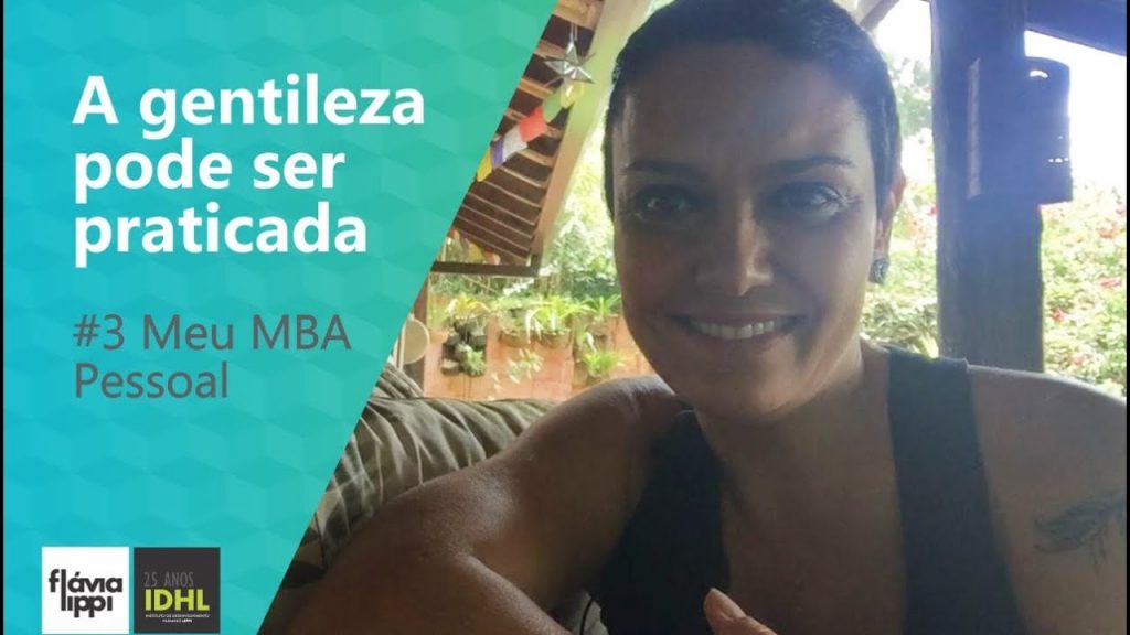 A gentileza pode ser praticada | #3 Meu MBA Pessoal