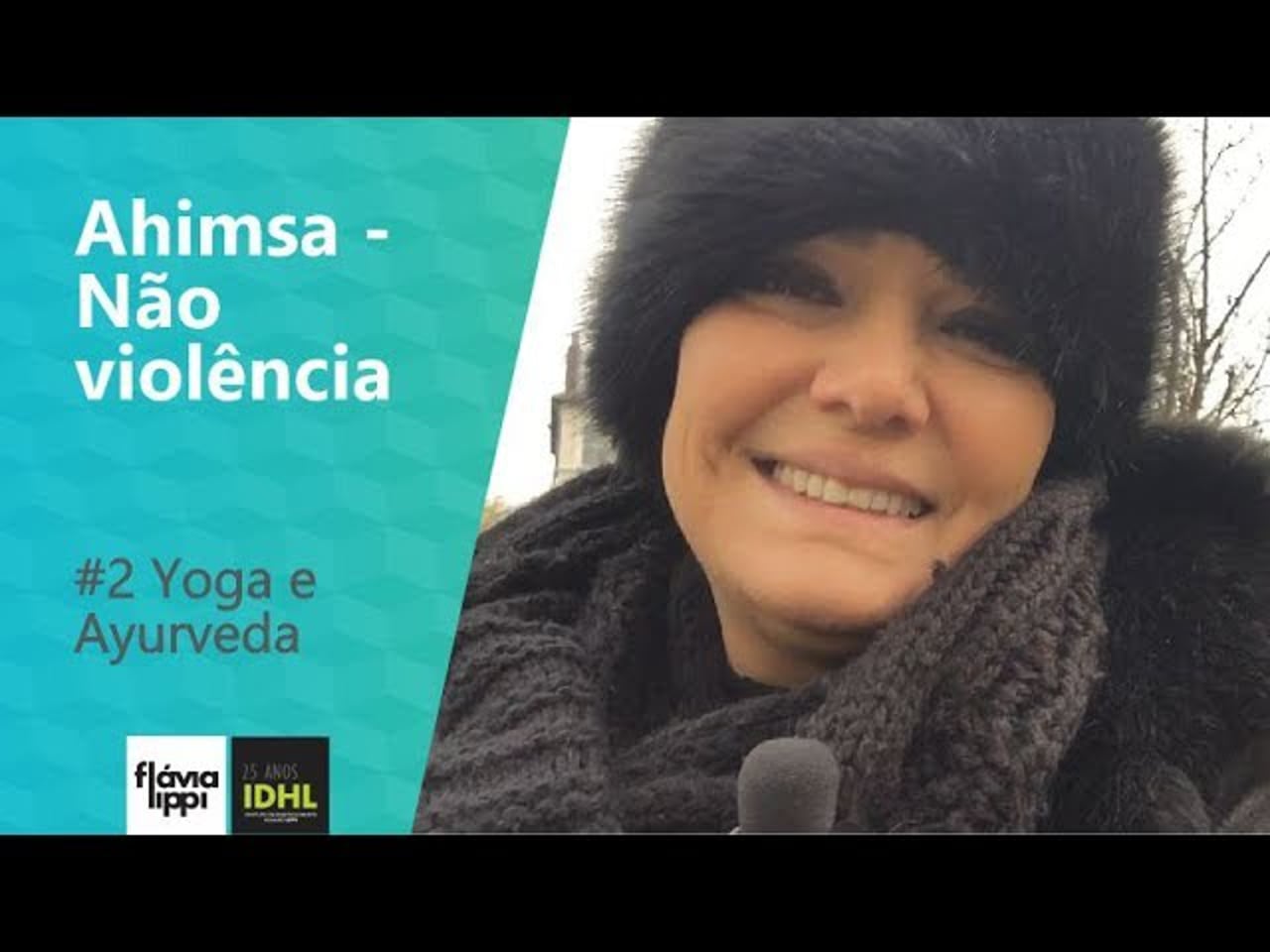 Ahimsa - Não violência | #Yoga e Ayurveda