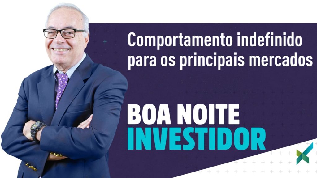 Comportamento indefinido para os principais mercados