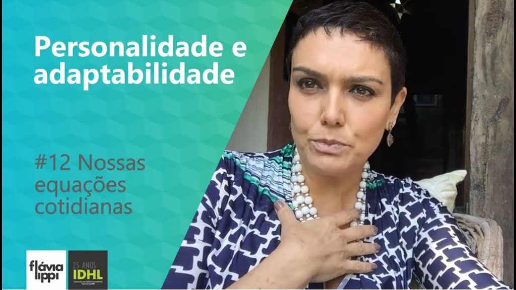 Personalidade e adaptabilidade | #12 Nossas equações cotidianas