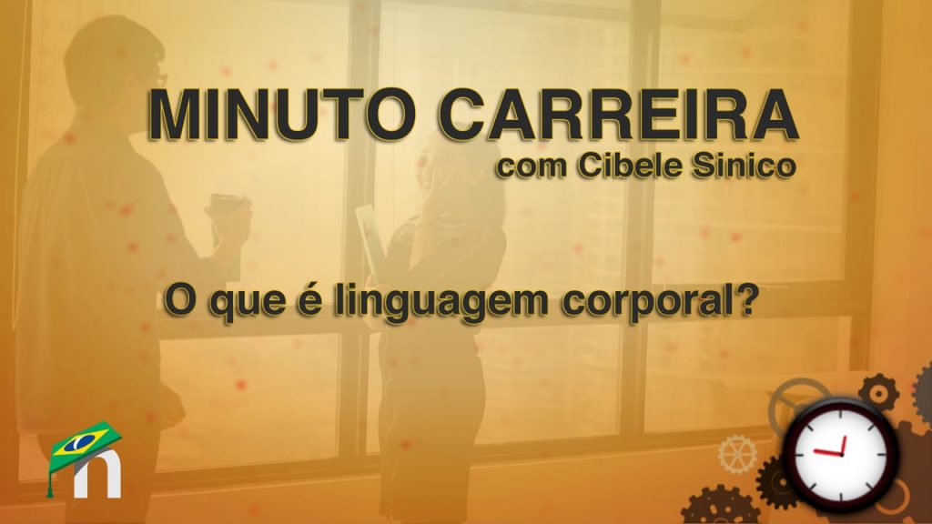 TV Nube: Minuto Carreira - o que é linguagem corporal?