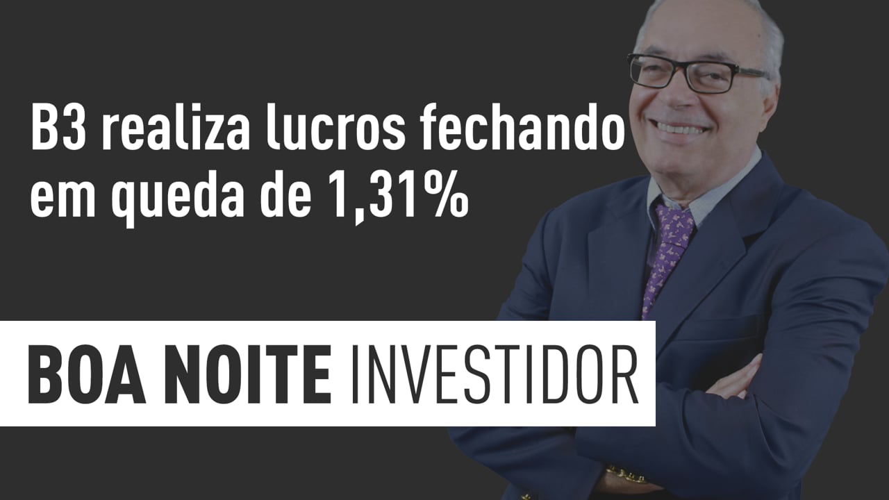 B3 realiza lucros fechando em queda de 1,31%