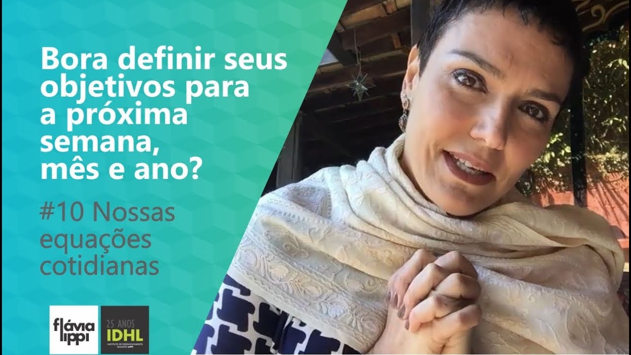 Bora definir seus objetivos para a próxima semana, mês e ano | #10 Nossas equações cotidianas