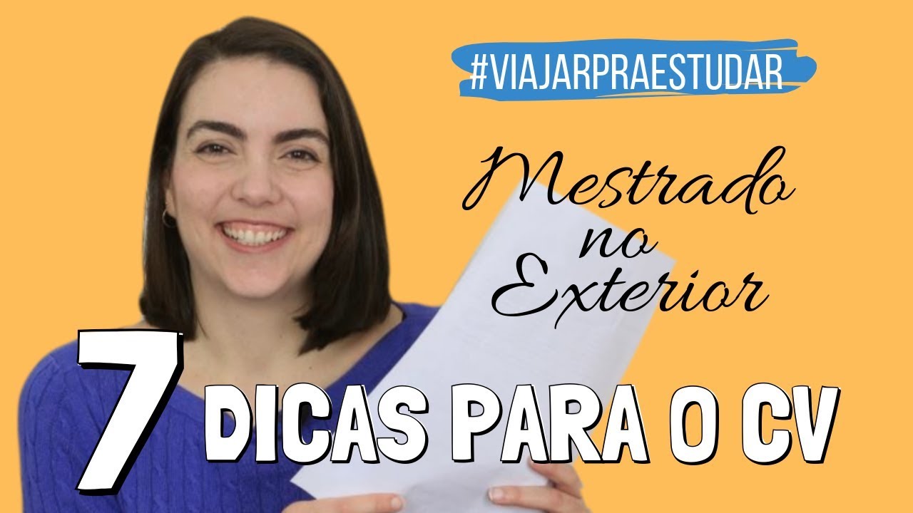 CV para Mestrado no exterior. 7 dicas para seu CV brilhar! | VIAJAR PRA ESTUDAR | Marina Lhullier