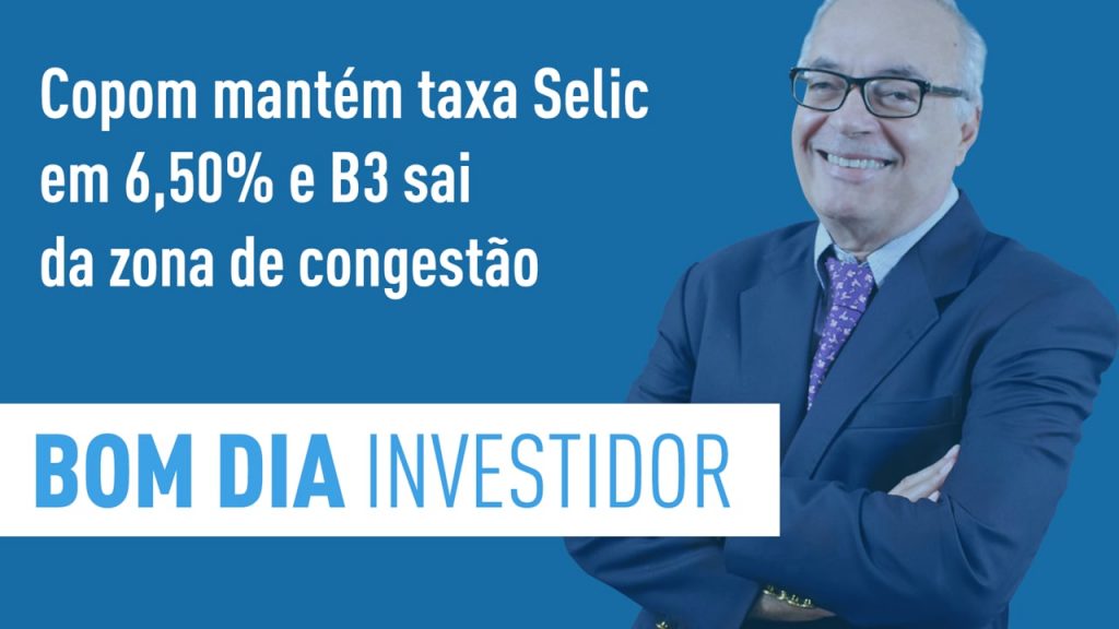 Copom mantém taxa Selic em 6,50% e B3 sai da zona de congestão