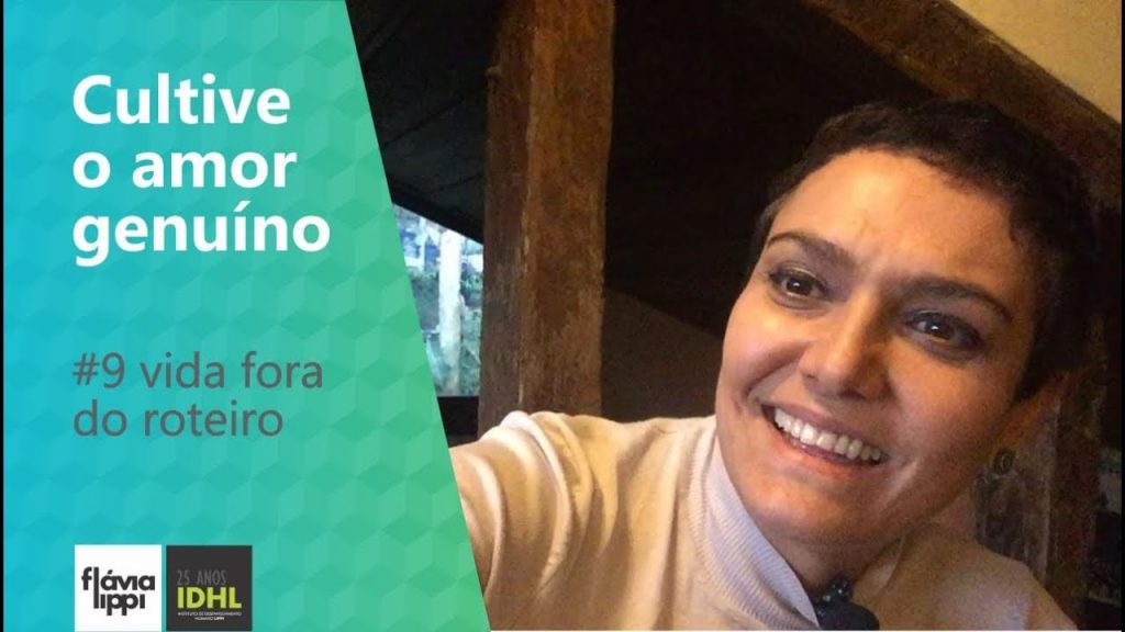 Cultive o amor genuíno | #9 Vida fora do roteiro