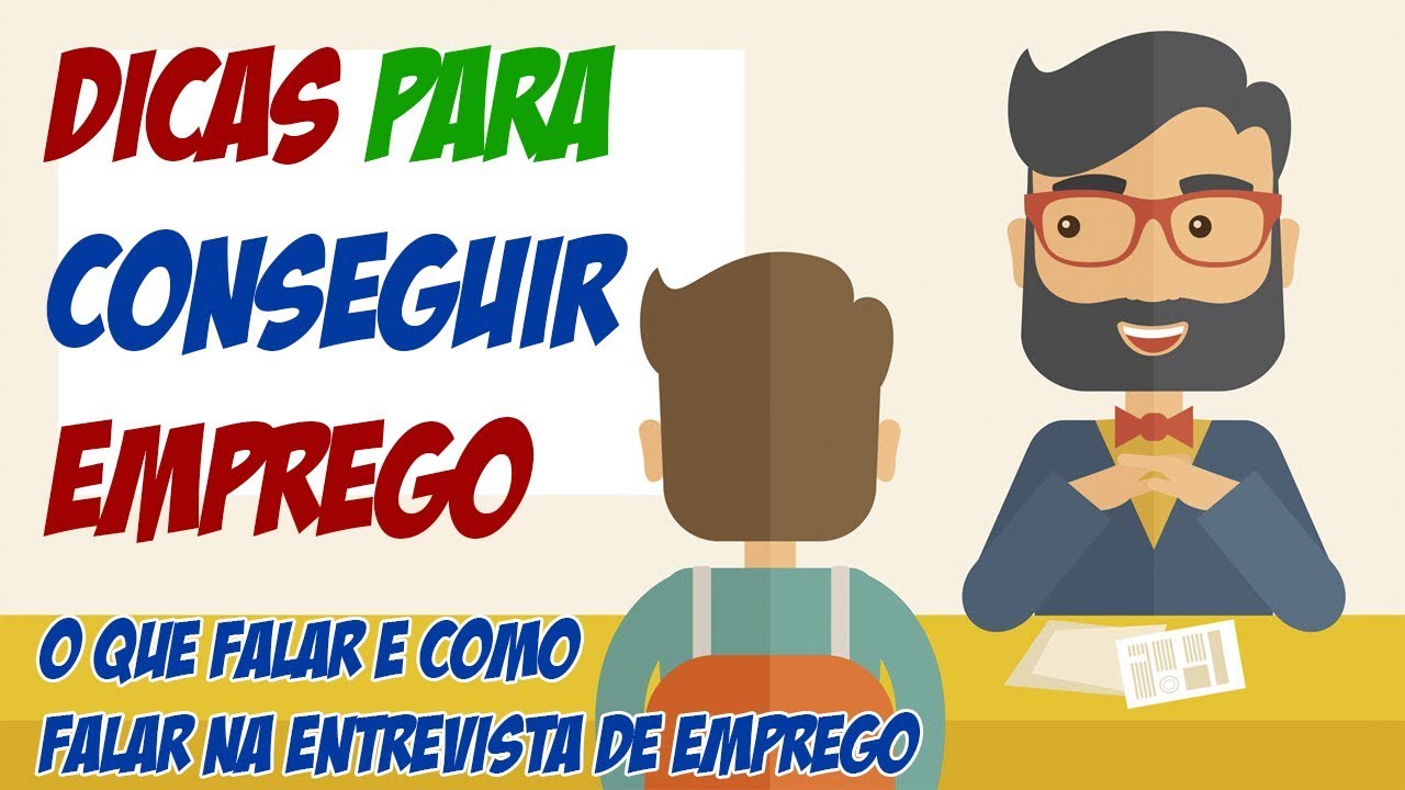 Dicas para conseguir emprego - O que falar na entrevista de emprego