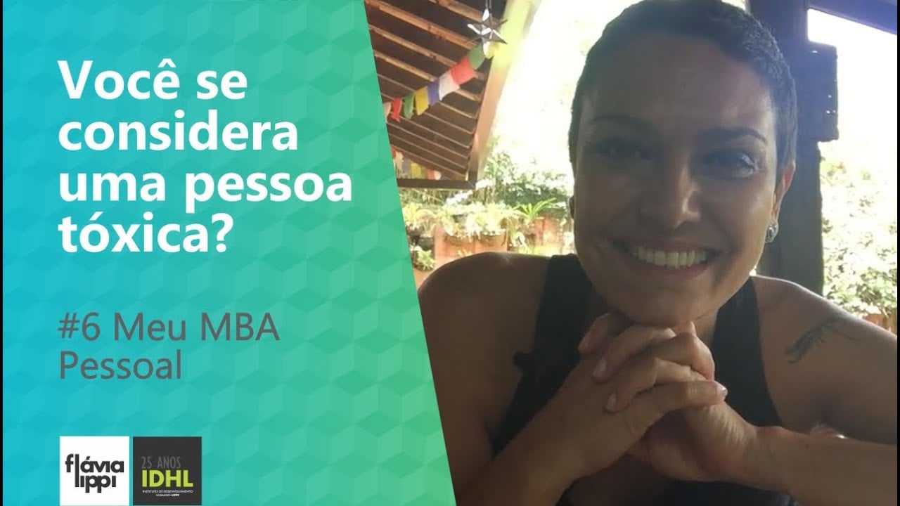 Você se considera uma pessoa tóxica? | #6 Meu MBA Pessoal