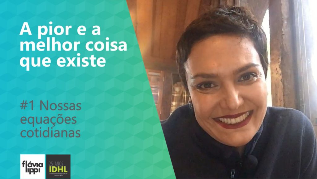 A pior e a melhor coisa que existe | #1 Nossas equações cotidianas