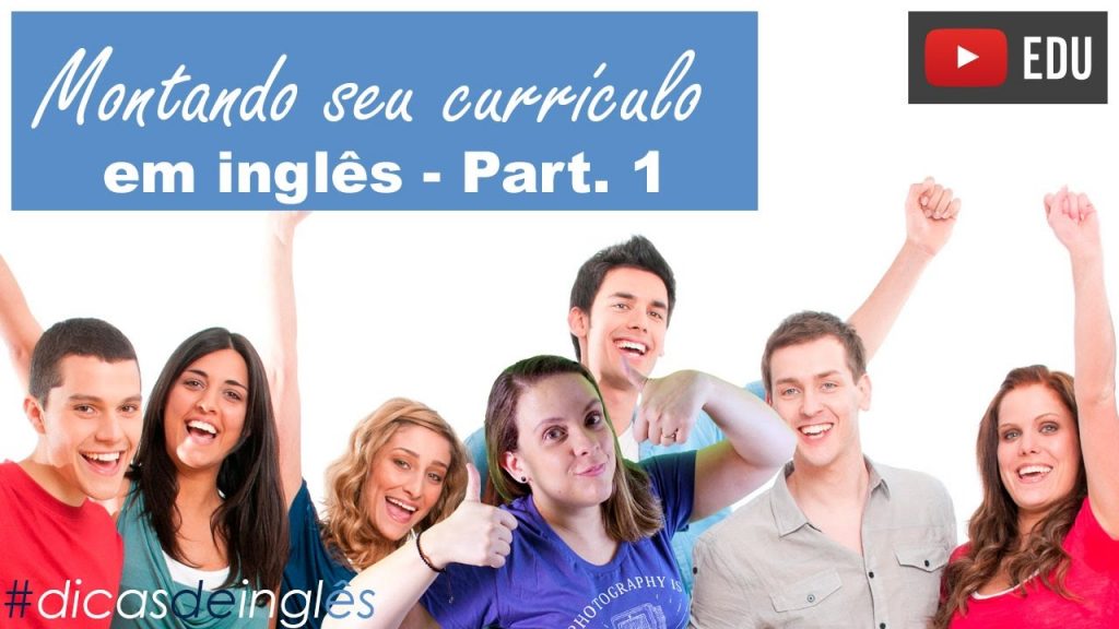 Currículo em inglês - Como montar um currículo em inglês e ter um emprego no exterior? part. 1