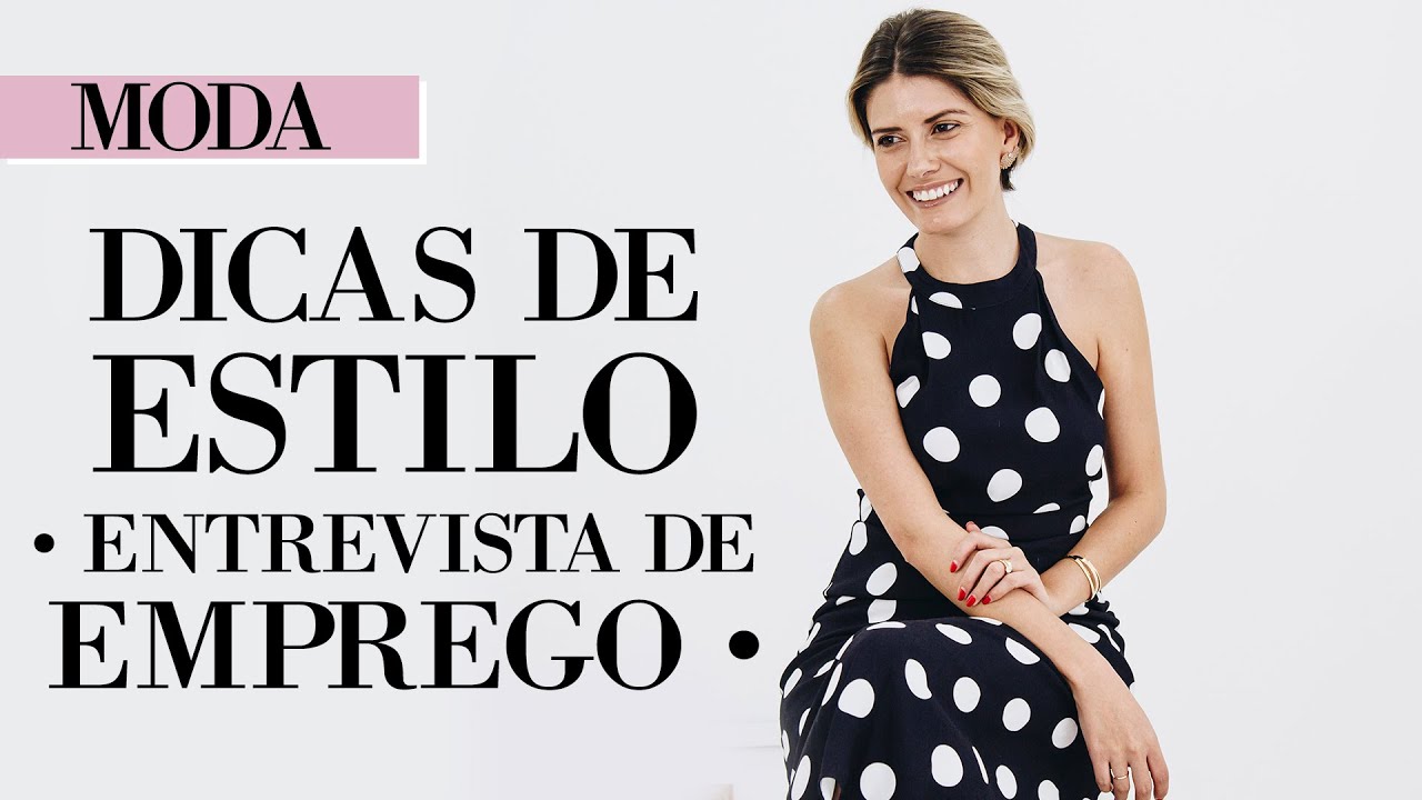 DICAS DE ESTILO PARA SE SAIR BEM NA ENTREVISTA DE EMPREGO | Sua imagem importa!