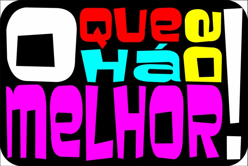 O QUE HÁ DE MELHOR