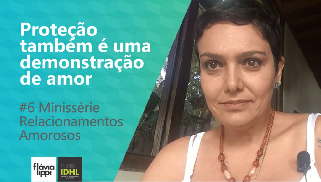 Proteção também é uma demonstração de amor | #6 Miniserie Relacionamentos Amorosos
