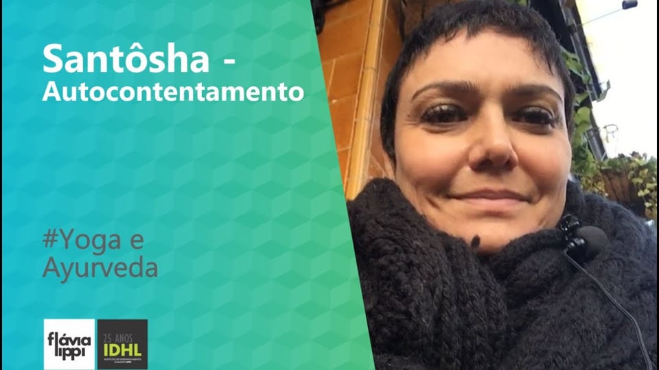 Santosha - Autocontentamento | #Yoga e Ayurveda
