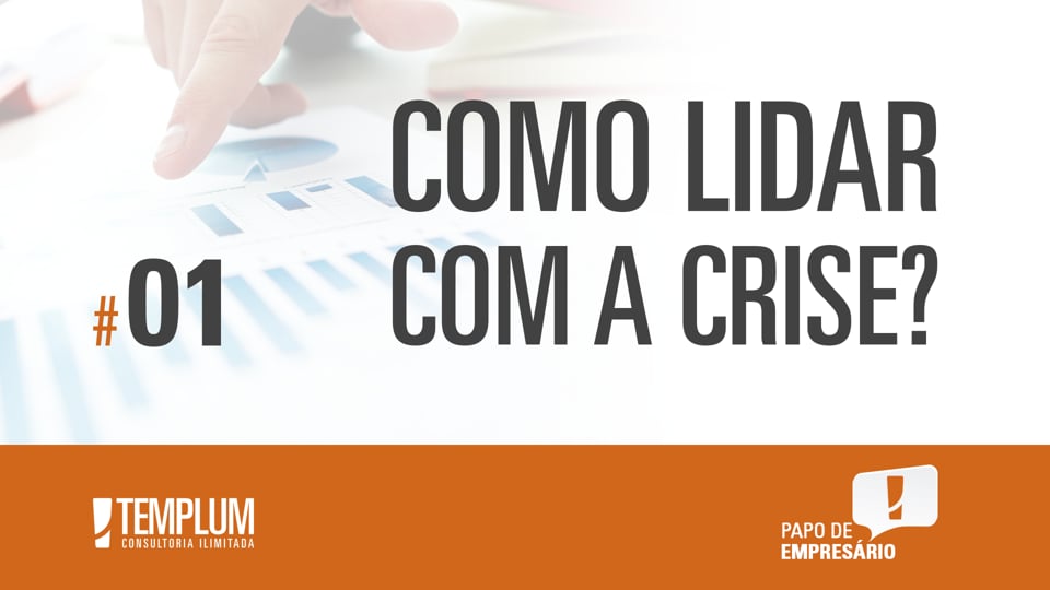 Como lidar com a crise?
