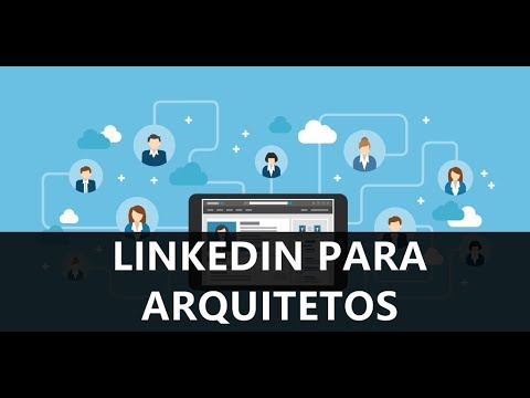 LinkedIn para Arquitetos e Estudantes - Dicas Importantes