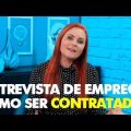 Entrevista de Emprego - Como ser Contratado
