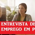 ENTREVISTA DE EMPREGO EM PORTUGAL